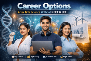 Career Options After 12th Science Without NEET & JEE